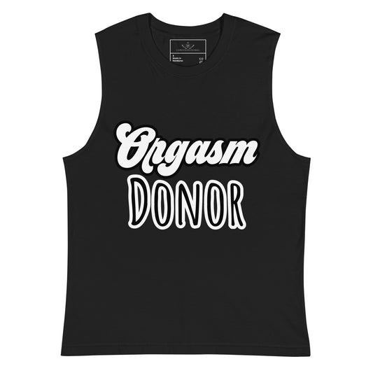 Orgasm Donor Muscle Shirt