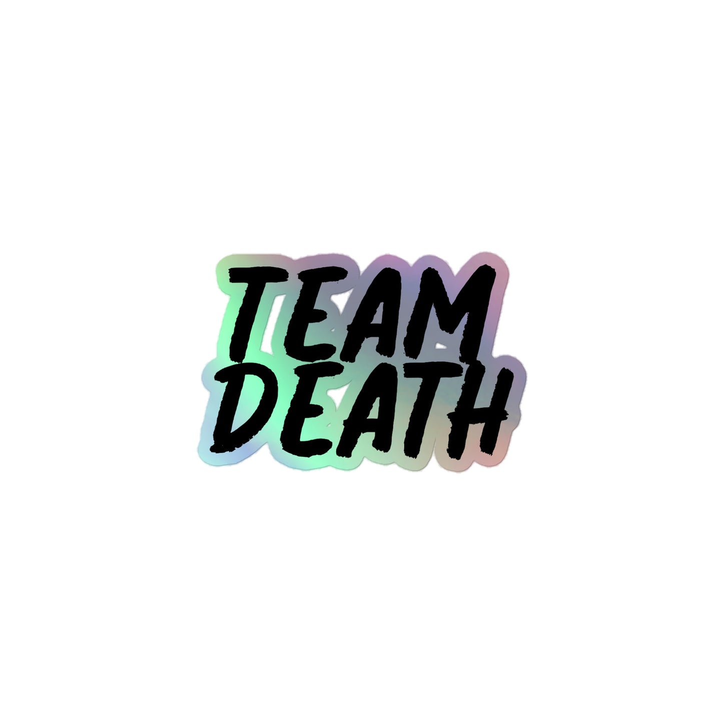 Team Death Holographic stickers