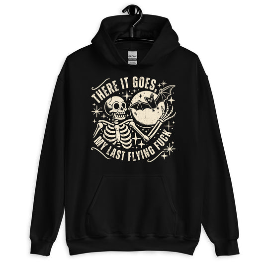 There It Goes My Last Flying F*ck Unisex Hoodie