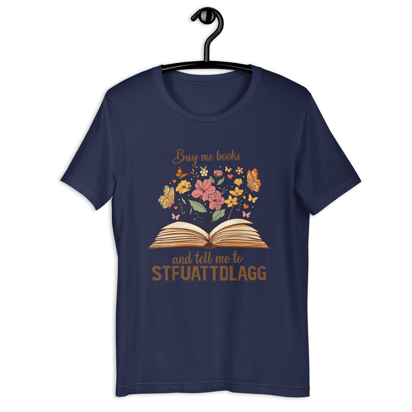 Buy Me Books and Tell ME to STFUATTDLAGG Unisex t-shirt